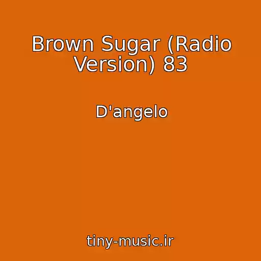 کاور آهنگ Brown Sugar (Radio Version) 83 از D'angelo
