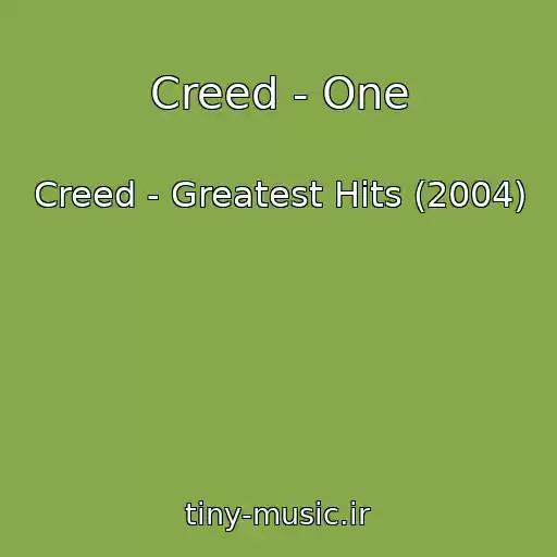 کاور آهنگ Creed - One از Creed - Greatest Hits (2004)