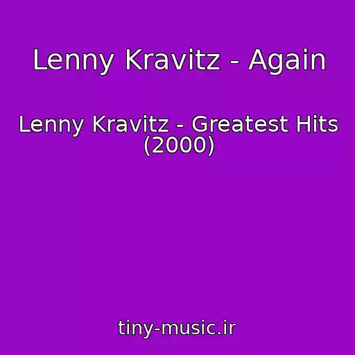 کاور آهنگ Lenny Kravitz - Again از Lenny Kravitz - Greatest Hits (2000)