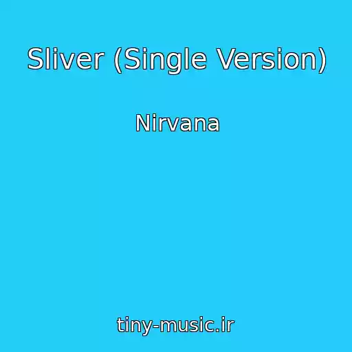کاور آهنگ Sliver (Single Version) از Nirvana