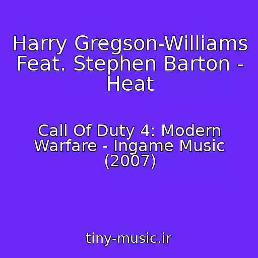 کاور آهنگ Harry Gregson-Williams Feat. Stephen Barton - Heat از Call Of Duty 4: Modern Warfare - Ingame Music (2007)