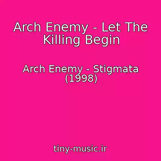 کاور آهنگ Arch Enemy - Let The Killing Begin از Arch Enemy - Stigmata (1998)