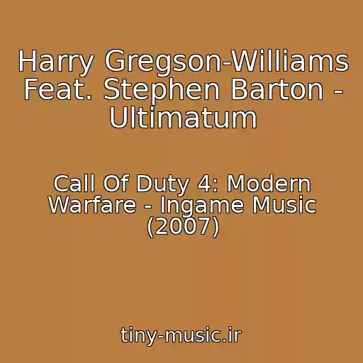 کاور آهنگ Harry Gregson-Williams Feat. Stephen Barton - Ultimatum از Call Of Duty 4: Modern Warfare - Ingame Music (2007)