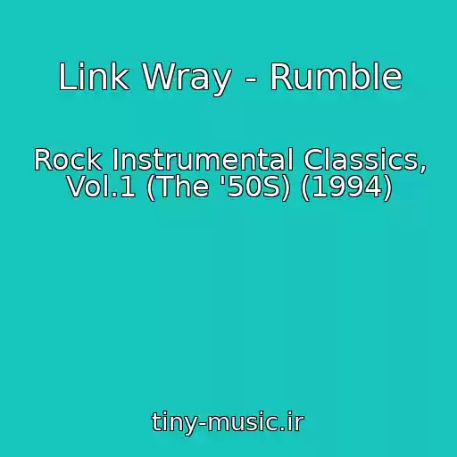 کاور آهنگ Link Wray - Rumble از Rock Instrumental Classics, Vol.1 (The '50S) (1994)