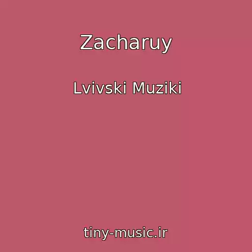 کاور آهنگ Zacharuy از Lvіvskі Muziki