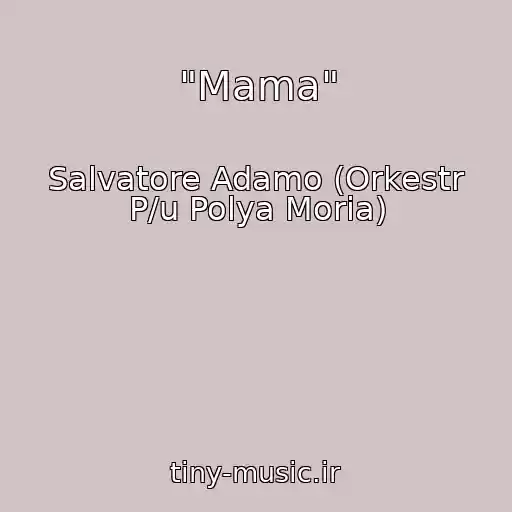 کاور آهنگ "Mama" از Salvatore Adamo (Orkestr P/u Polya Moria)