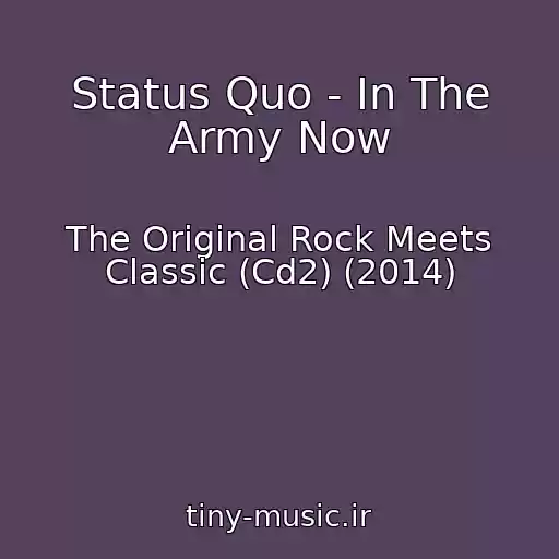 کاور آهنگ Status Quo - In The Army Now از The Original Rock Meets Classic (Cd2) (2014)