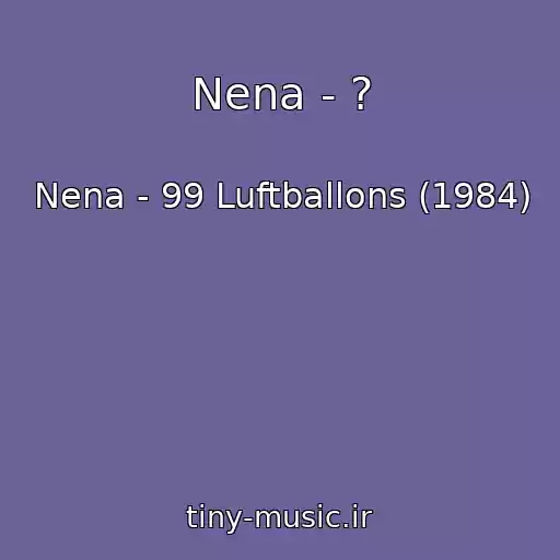 کاور آهنگ Nena - ? از Nena - 99 Luftballons (1984)