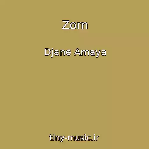 کاور آهنگ Zorn از Djane Amaya