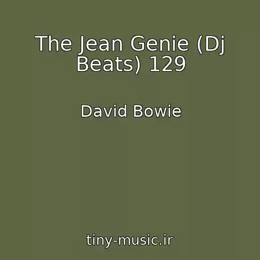 کاور آهنگ The Jean Genie (Dj Beats) 129 از David Bowie