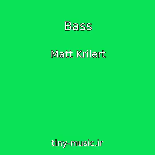 کاور آهنگ Bass از Matt Krilert