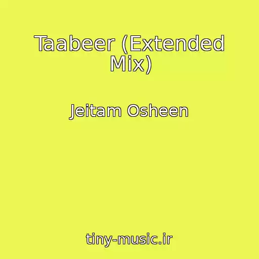 کاور آهنگ Taabeer (Extended Mix) از Jeitam Osheen