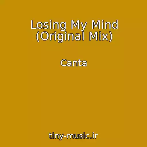 کاور آهنگ Losing My Mind (Original Mix) از Canta