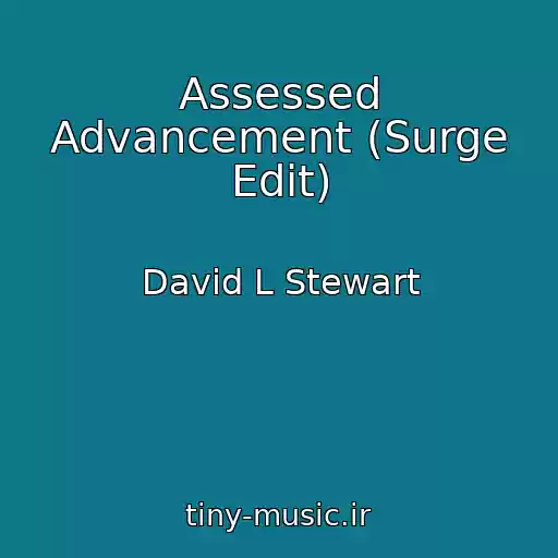 کاور آهنگ Assessed Advancement (Surge Edit) از David L Stewart