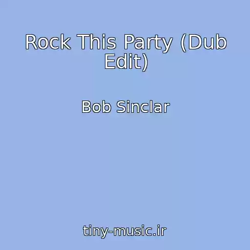 کاور آهنگ Rock This Party (Dub Edit) از Bob Sinclar