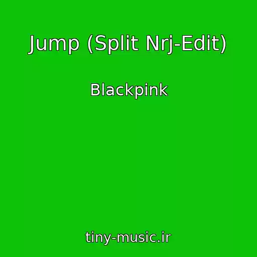 کاور آهنگ Jump (Split Nrj-Edit) از Blackpink