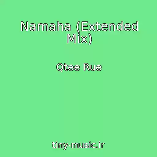 کاور آهنگ Namaha (Extended Mix) از Qtee Rue