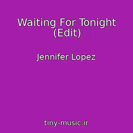 کاور آهنگ Waiting For Tonight (Edit) از Jennifer Lopez
