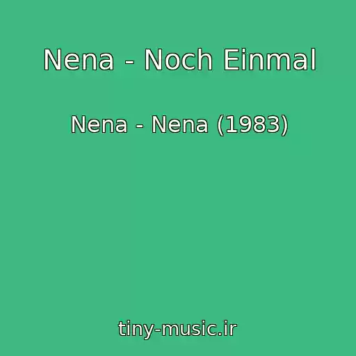 کاور آهنگ Nena - Noch Einmal از Nena - Nena (1983)