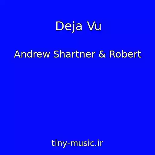 کاور آهنگ Deja Vu از Andrew Shartner & Robert