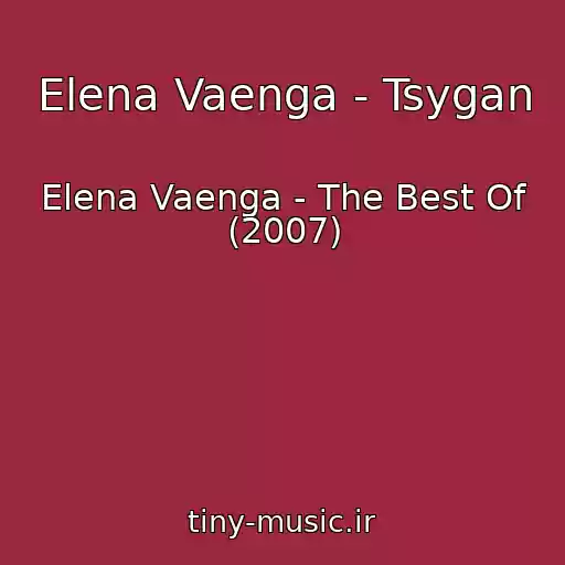 کاور آهنگ Elena Vaenga - Tsygan از Elena Vaenga - The Best Of (2007)
