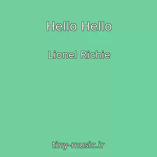 کاور آهنگ Hello Hello از Lionel Richie