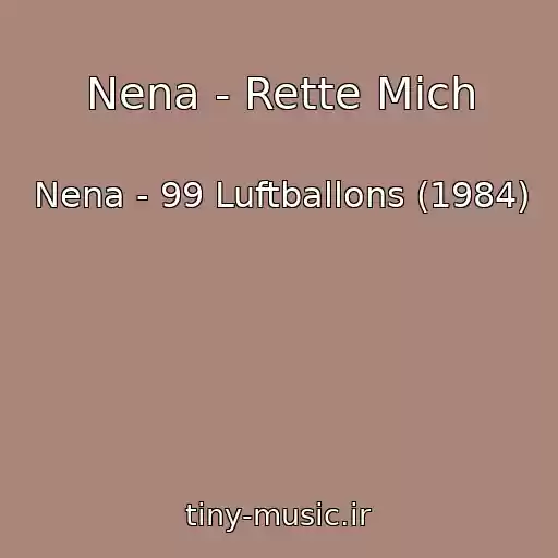 کاور آهنگ Nena - Rette Mich از Nena - 99 Luftballons (1984)