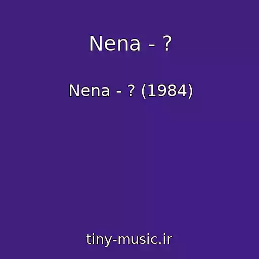 کاور آهنگ Nena - ? از Nena - ? (1984)