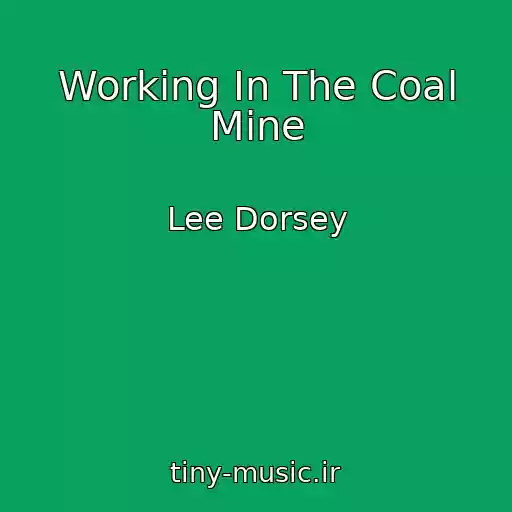 کاور آهنگ Working In The Coal Mine از Lee Dorsey