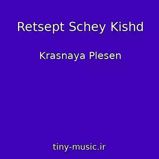 کاور آهنگ Retsept Schey Kishd از Krasnaya Plesen