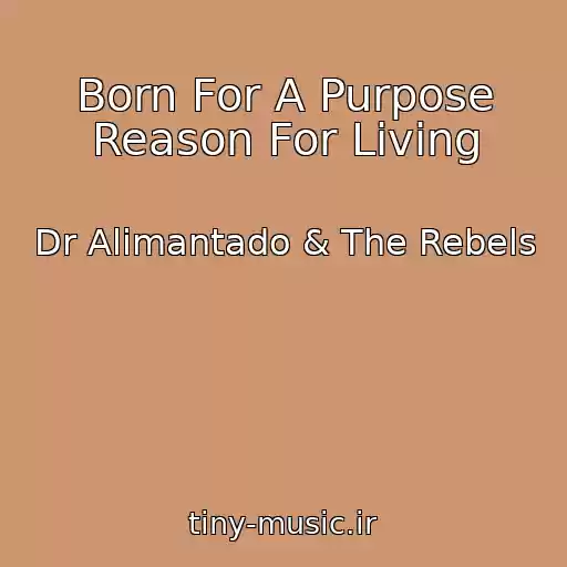 کاور آهنگ Born For A Purpose Reason For Living از Dr Alimantado & The Rebels