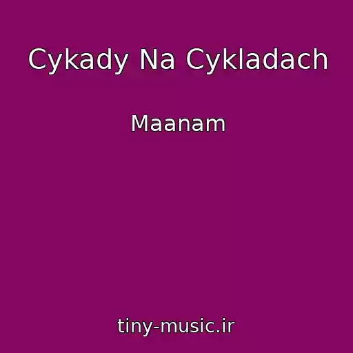 کاور آهنگ Cykady Na Cykladach از Maanam