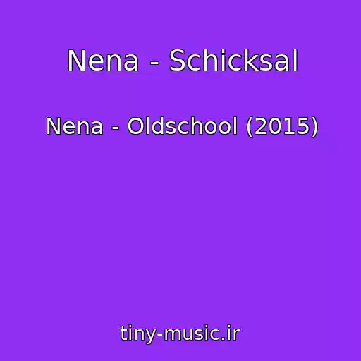 کاور آهنگ Nena - Schicksal از Nena - Oldschool (2015)