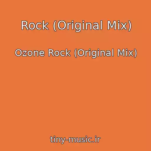 کاور آهنگ Rock (Original Mix) از Ozone Rock (Original Mix)