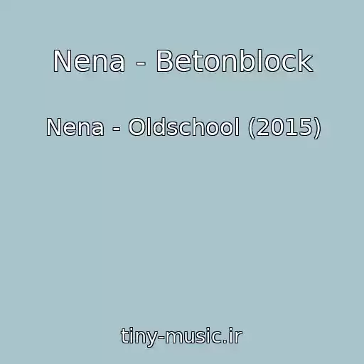 کاور آهنگ Nena - Betonblock از Nena - Oldschool (2015)