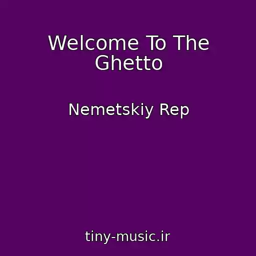 کاور آهنگ Welcome To The Ghetto از Nemetskiy Rep