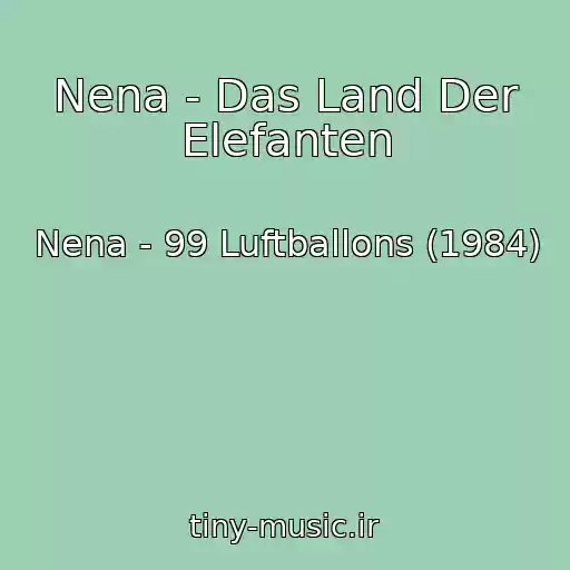 کاور آهنگ Nena - Das Land Der Elefanten از Nena - 99 Luftballons (1984)