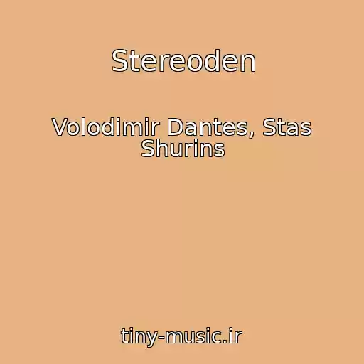 کاور آهنگ Stereoden از Volodimir Dantes, Stas Shurіns