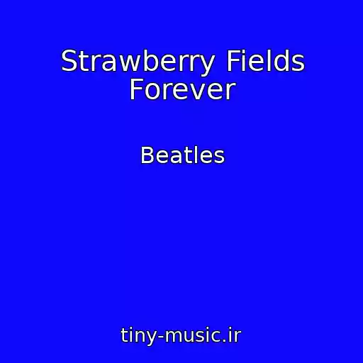 کاور آهنگ Strawberry Fields Forever از Beatles