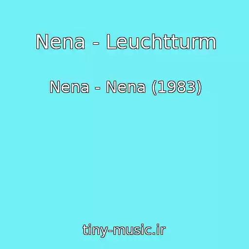 کاور آهنگ Nena - Leuchtturm از Nena - Nena (1983)