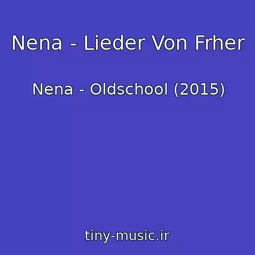 کاور آهنگ Nena - Lieder Von Frher از Nena - Oldschool (2015)
