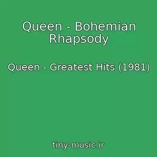 کاور آهنگ Queen - Bohemian Rhapsody از Queen - Greatest Hits (1981)