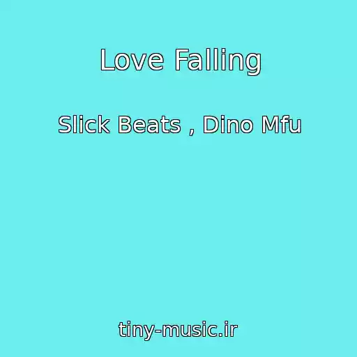 کاور آهنگ Love Falling از Slick Beats , Dino Mfu
