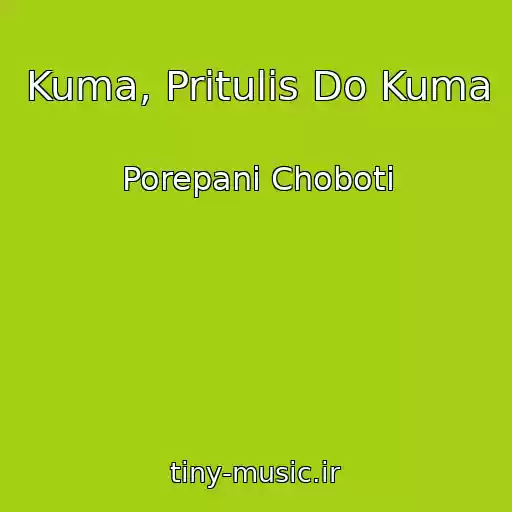 کاور آهنگ Kuma, Pritulis Do Kuma از Porepanі Choboti