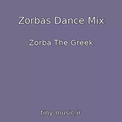کاور آهنگ Zorbas Dance Mix از Zorba The Greek