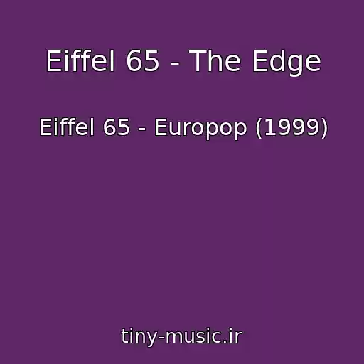 کاور آهنگ Eiffel 65 - The Edge از Eiffel 65 - Europop (1999)