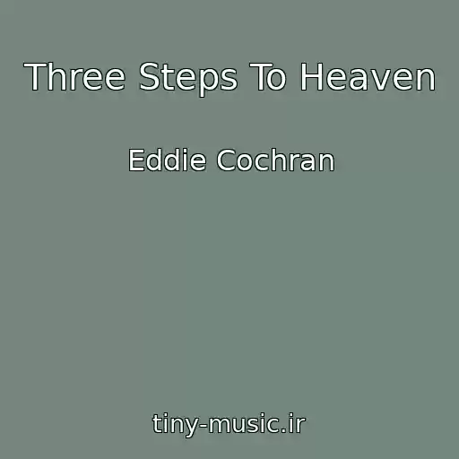 کاور آهنگ Three Steps To Heaven از Eddie Cochran
