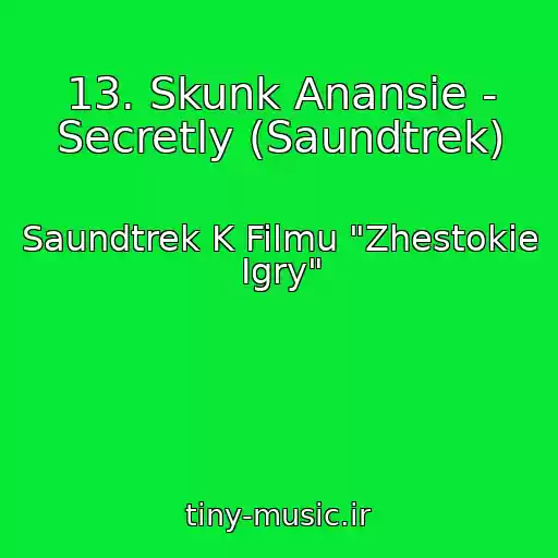 کاور آهنگ 13. Skunk Anansie - Secretly (Saundtrek) از Saundtrek K Filmu "Zhestokie Igry"