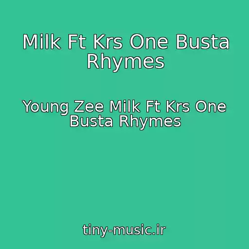کاور آهنگ Milk Ft Krs One Busta Rhymes از Young Zee Milk Ft Krs One Busta Rhymes