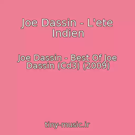 کاور آهنگ Joe Dassin - L'ete Indien از Joe Dassin - Best Of Joe Dassin (Cd3) (2009)